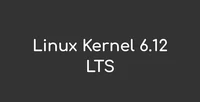 Linux kernel 6.12 is officially released as LTS (Long Term Support) and is expected to be supported for 'years to come'.