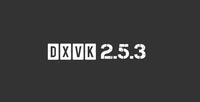 DXVK 2.5.3 Improves Performance for Games Like "Far Cry 5," "Max Payne 3," and Others